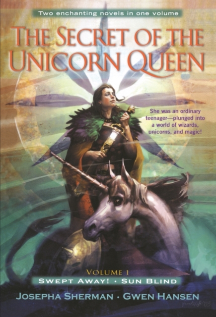The Secret of the Unicorn Queen, Vol. 1 : Swept Away and Sun Blind, Paperback / softback Book