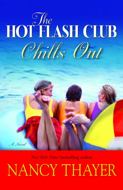The Hot Flash Club Chills Out : A Novel, Paperback / softback Book