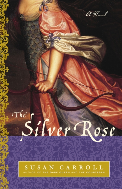 The Silver Rose : A Novel, EPUB eBook