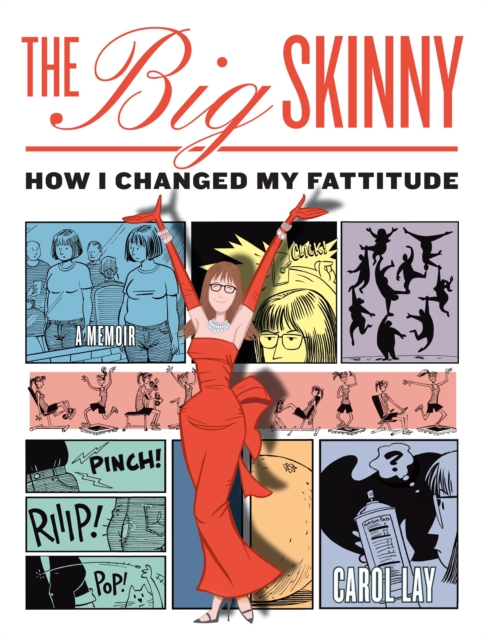 The Big Skinny : How I Changed My Fattitude, Paperback / softback Book