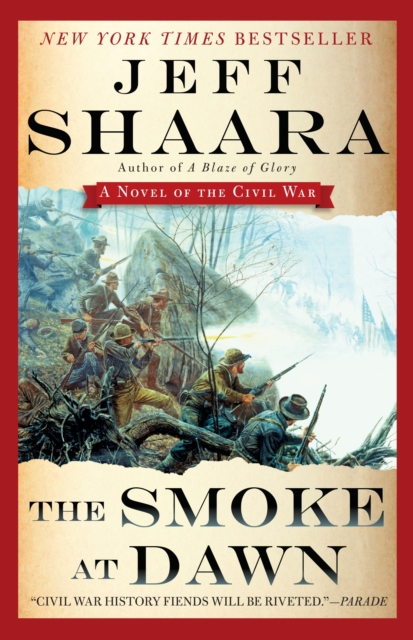 The Smoke at Dawn : A Novel of the Civil War, Paperback / softback Book