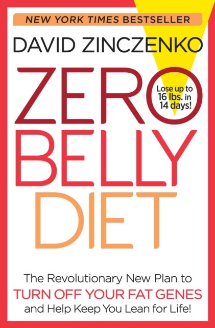 Zero Belly Diet : Lose Up to 16 lbs. in 14 Days!, Hardback Book