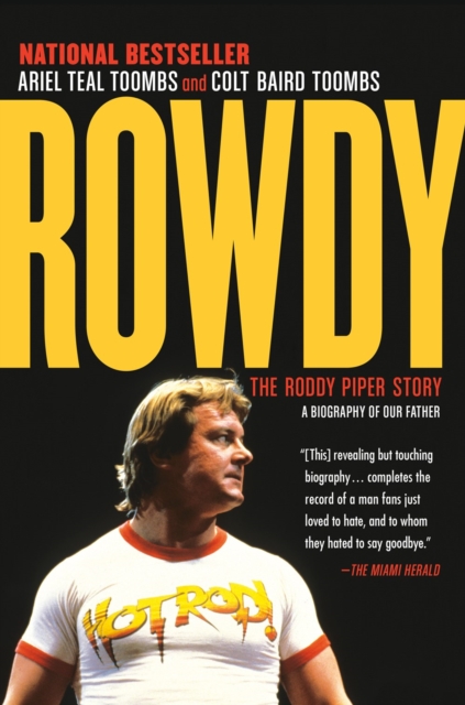 Rowdy : The Roddy Piper Story, Paperback / softback Book