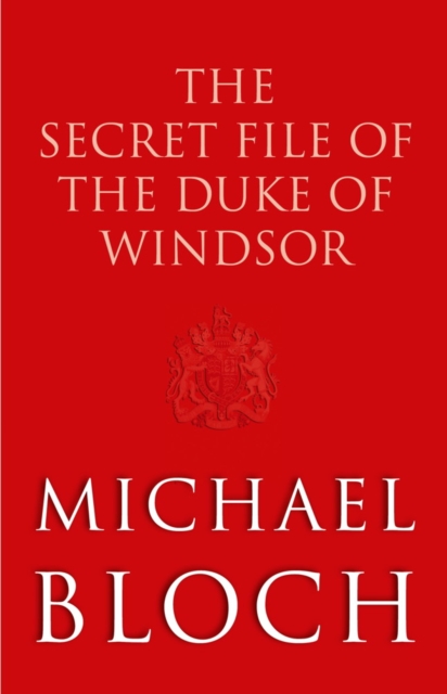 The Secret File of the Duke of Windsor, EPUB eBook