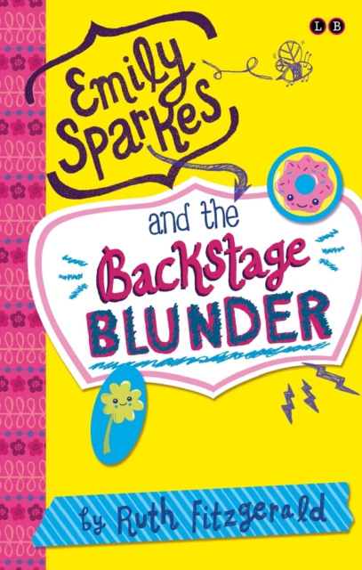 Emily Sparkes and the Backstage Blunder : Book 4, EPUB eBook