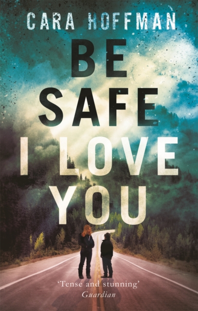 Be Safe I Love You, Paperback / softback Book