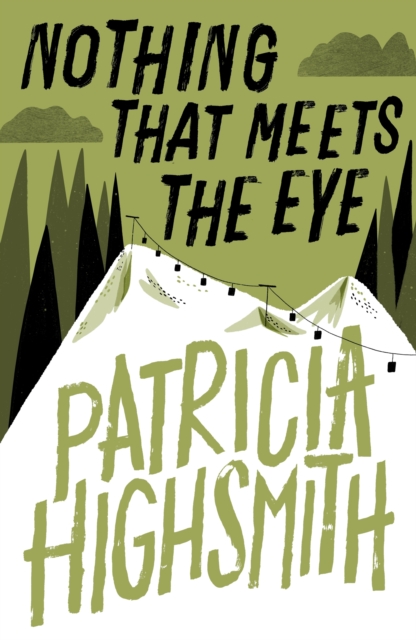 Nothing that Meets the Eye : The Uncollected Stories of Patricia Highsmith: A Virago Modern Classic, EPUB eBook