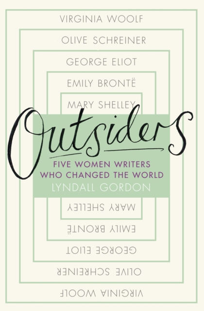 Outsiders : Five Women Writers Who Changed the World, EPUB eBook
