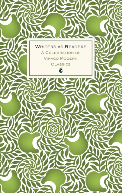 Writers as Readers : A Celebration of Virago Modern Classics, Hardback Book
