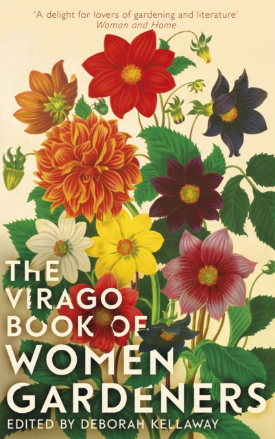 The Virago Book Of Women Gardeners, Hardback Book