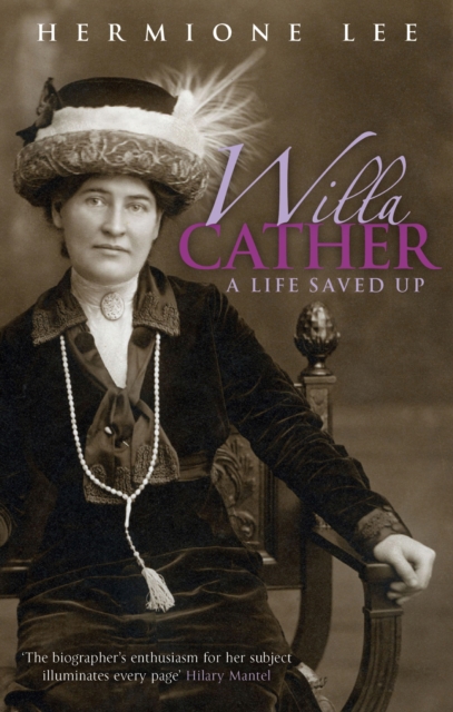 Willa Cather : A Life Saved Up, EPUB eBook