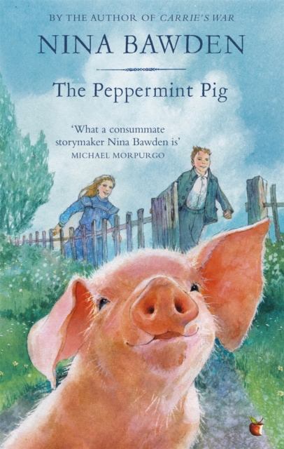 The Peppermint Pig : 'Warm and funny, this tale of a pint-size pig and the family he saves will take up a giant space in your heart' Kiran Millwood Hargrave, Paperback / softback Book