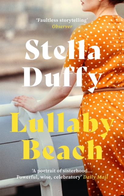 Lullaby Beach : 'A PORTRAIT OF SISTERHOOD ... POWERFUL, WISE, CELEBRATORY' Daily Mail, Paperback / softback Book