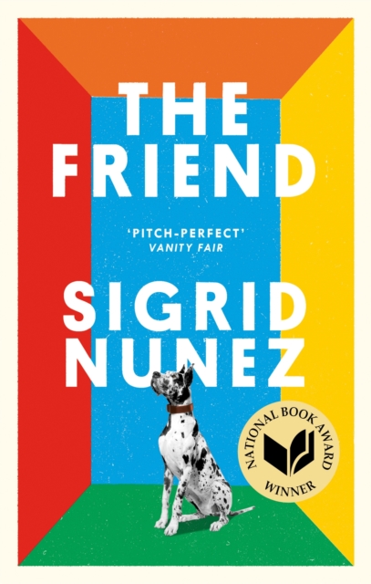 The Friend : Winner of the National Book Award for Fiction and a New York Times bestseller, Paperback / softback Book