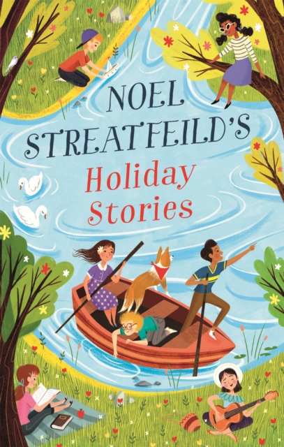 Noel Streatfeild's Holiday Stories : By the author of 'Ballet Shoes', Hardback Book