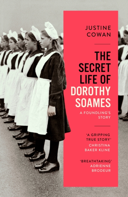 The Secret Life of Dorothy Soames : A Foundling's Story, EPUB eBook
