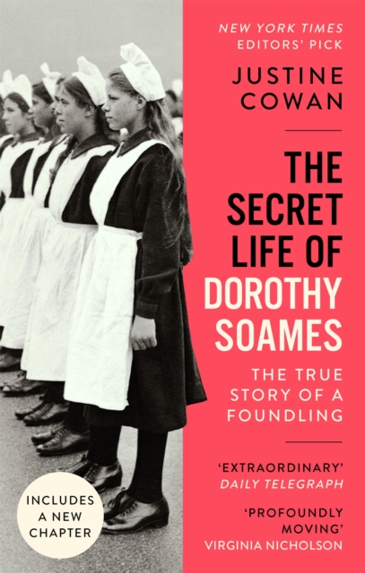 The Secret Life of Dorothy Soames : A Foundling's Story, Paperback / softback Book
