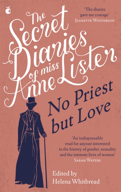 The Secret Diaries of Miss Anne Lister - Vol.2 : No Priest But Love, Paperback / softback Book