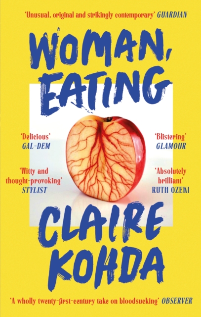 Woman, Eating : 'Absolutely brilliant - Kohda takes the vampire trope and makes it her own' Ruth Ozeki, Paperback / softback Book