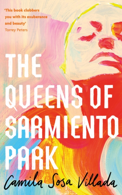 The Queens Of Sarmiento Park, Hardback Book