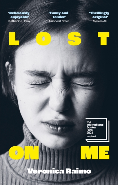 Lost on Me : Longlisted for the International Booker Prize 2024, Paperback / softback Book