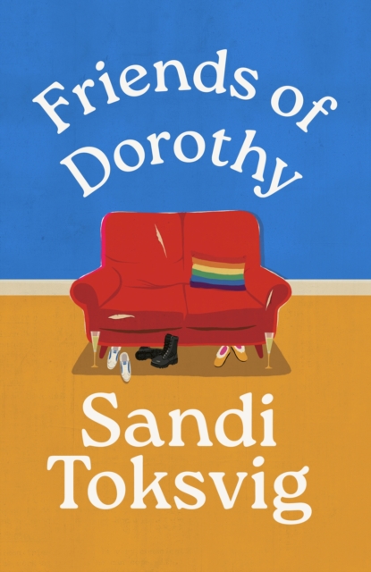 Friends of Dorothy : The funny and brilliant new novel from the star of QI, Hardback Book