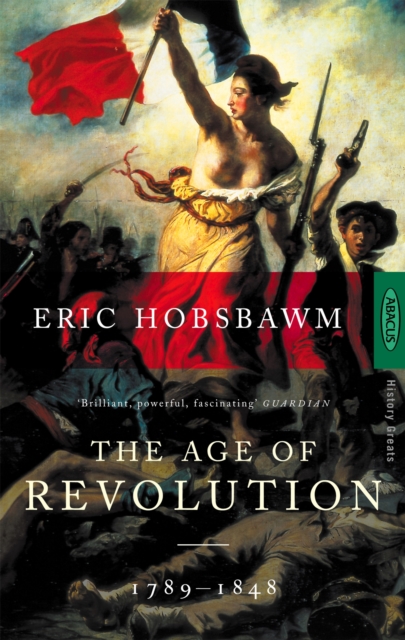 The Age Of Revolution : 1789-1848, Paperback / softback Book