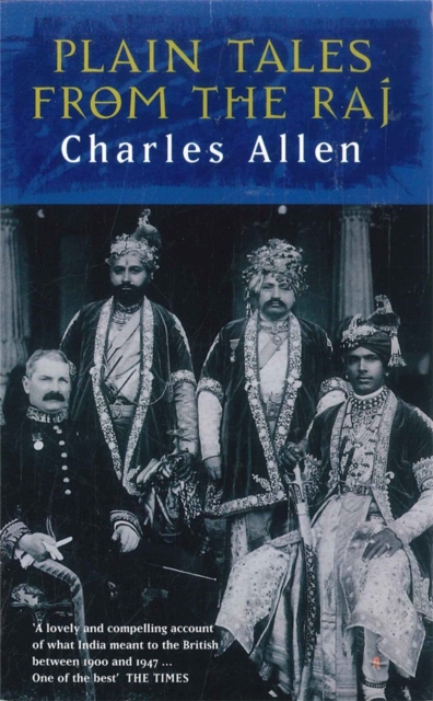 Plain Tales From The Raj : Images of British India in the 20th Century, Paperback / softback Book