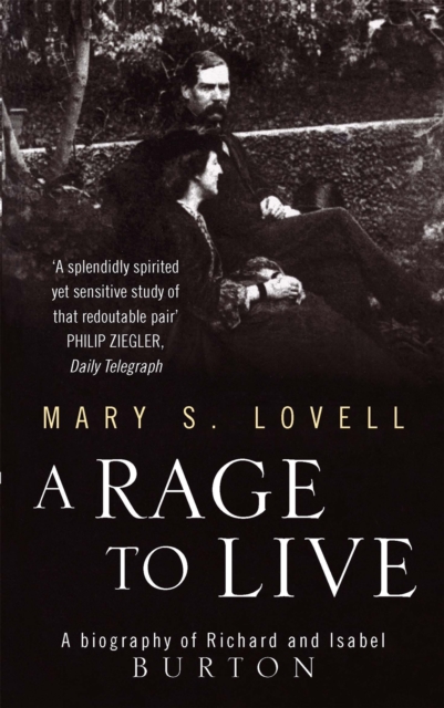 A Rage To Live : A Biography of Richard and Isabel Burton, Paperback / softback Book