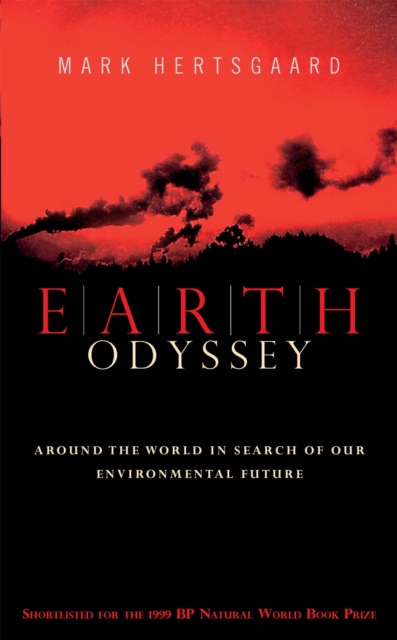 Earth Odyssey : Around the World in Search of our Environmental Future, Paperback / softback Book