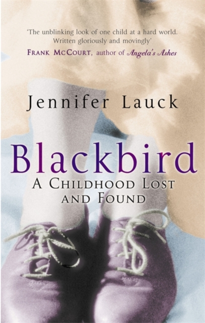 Blackbird : A Childhood Lost, Paperback / softback Book