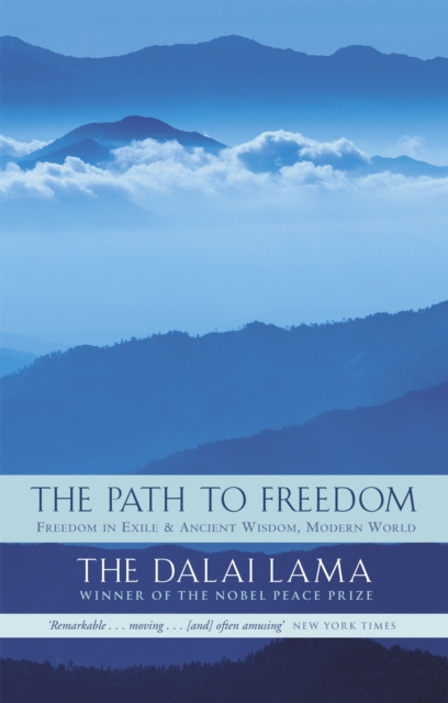 The Path To Freedom : Freedom in Exile and Ancient Wisdom, Modern World, Paperback / softback Book