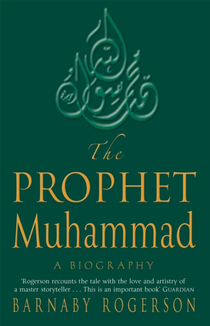 The Prophet Muhammad : A Biography, Paperback / softback Book