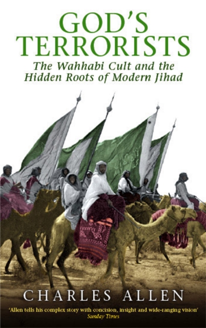 God's Terrorists : The Wahhabi Cult and the Hidden Roots of Modern Jihad, Paperback / softback Book