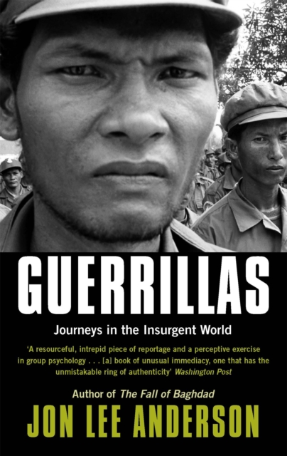 Guerrillas : Journeys in the Insurgent World, Paperback / softback Book