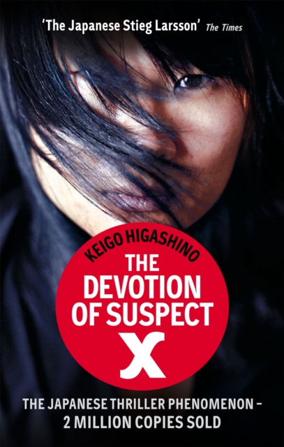 The Devotion Of Suspect X : A DETECTIVE GALILEO NOVEL, Paperback / softback Book