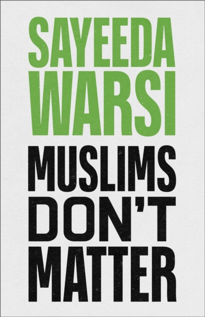 Muslims Don't Matter, Hardback Book