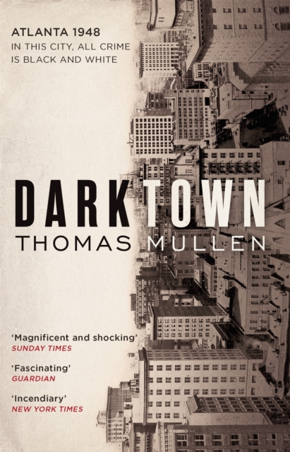 Darktown : The remarkable, multi-award nominated historical crime thriller, Paperback / softback Book
