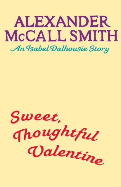 Sweet, Thoughtful Valentine : An Isabel Dalhousie story, EPUB eBook