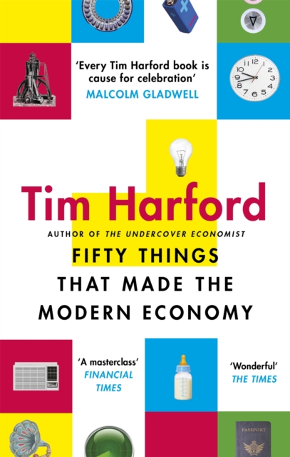 Fifty Things that Made the Modern Economy, Paperback / softback Book