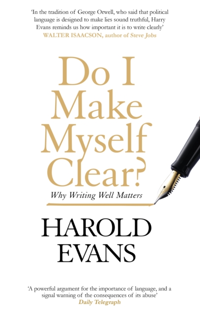Do I Make Myself Clear? : Why Writing Well Matters, Paperback / softback Book