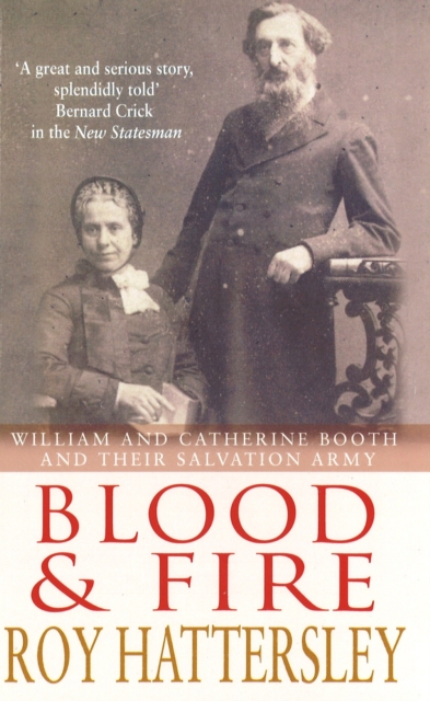 Blood And Fire : William and Catherine Booth and the Salvation Army, EPUB eBook