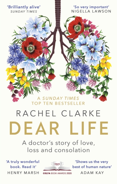 Dear Life : A Doctor's Story of Love, Loss and Consolation, Paperback / softback Book
