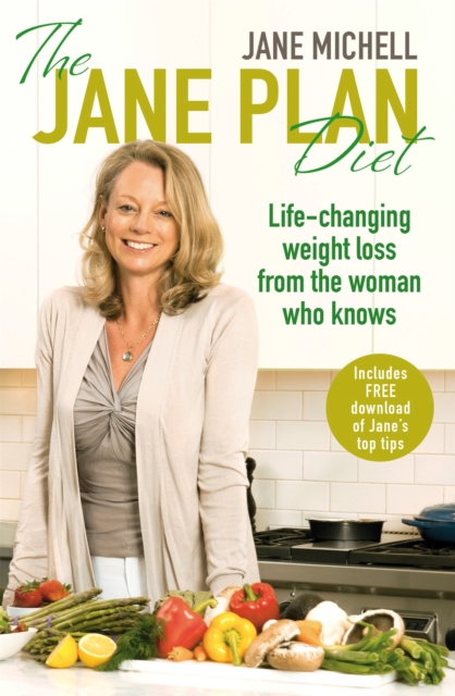 The Jane Plan Diet : Life-changing weight loss, from the woman who knows, Paperback / softback Book