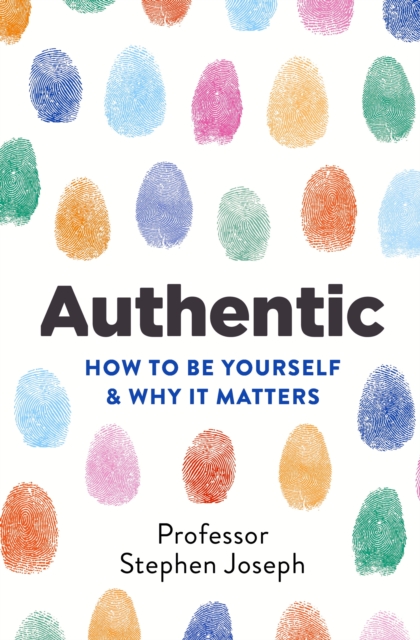 Authentic : How to be yourself and why it matters, EPUB eBook