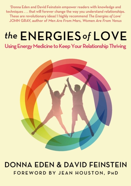 The Energies of Love : Using Energy Medicine to Keep Your Relationship Thriving, EPUB eBook