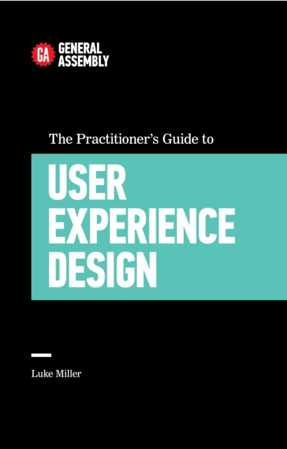 The Practitioner's Guide To User Experience Design, EPUB eBook