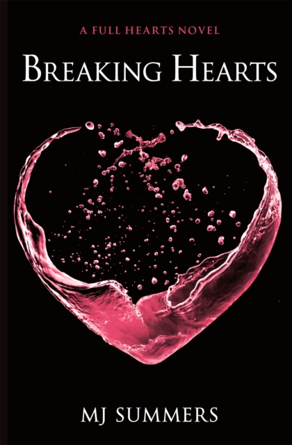 Breaking Hearts : Full Hearts 4, Paperback / softback Book