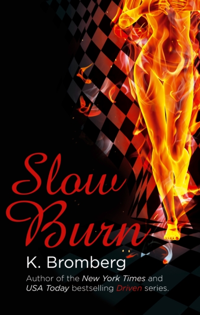 Slow Burn : (The Driven Series), EPUB eBook