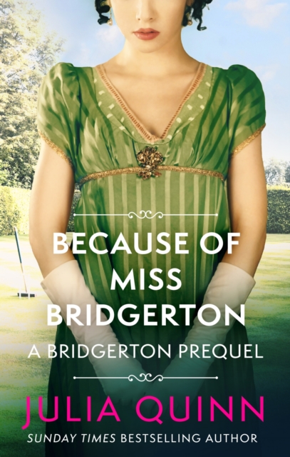 Because of Miss Bridgerton : A Bridgerton Prequel, EPUB eBook